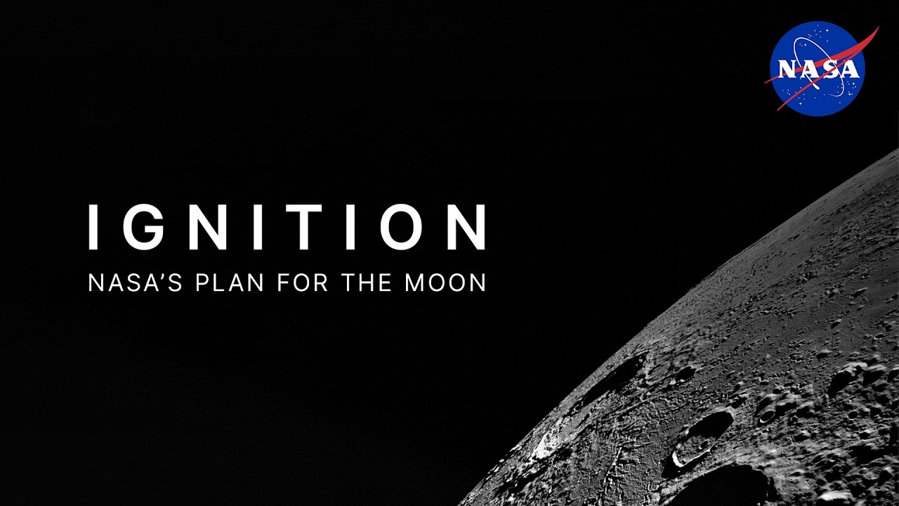 Ignition: NASA's Plan for The Moon