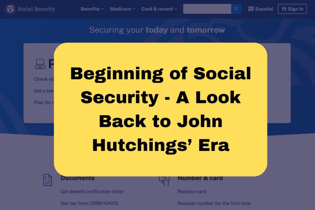 Beginning of Social Security - A Look Back to John Hutchings’ Era