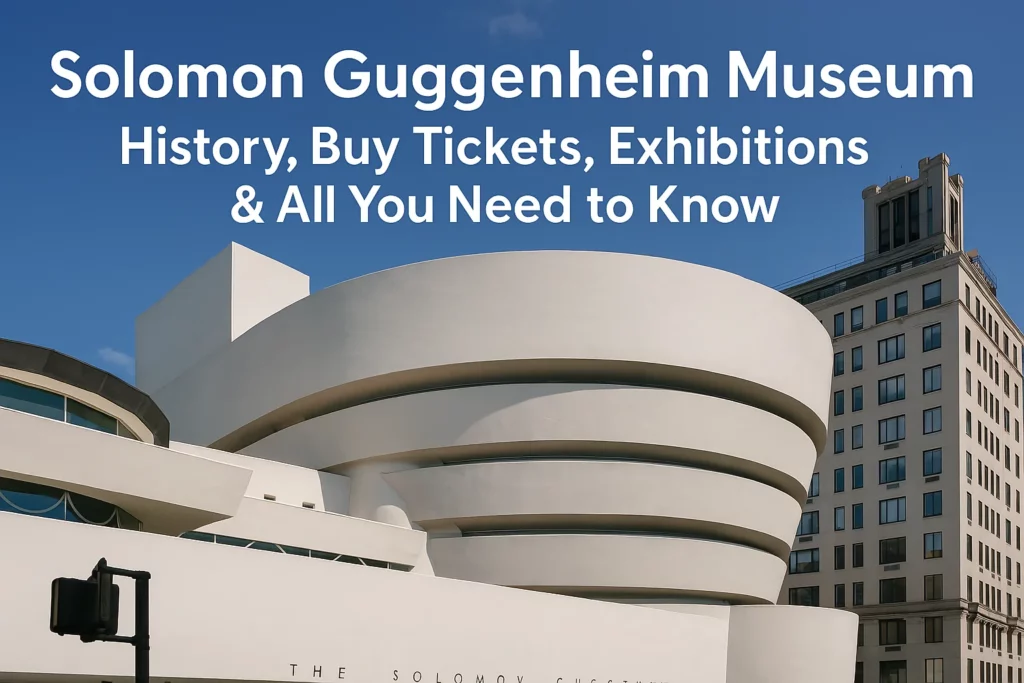 Solomon Guggenheim Museum - History, Buy Tickets, Exhibitions & All You Need to Know