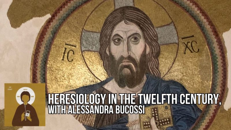 Why Twelfth Century Byzantium Became Obsessed With Heresy