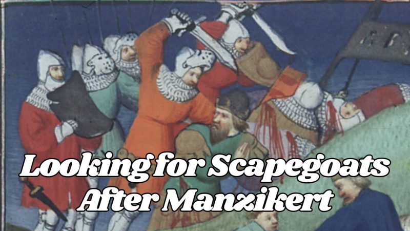What Medieval Chroniclers Got Wrong About the Defeat at Manzikert
