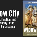 What Medieval Italian Widows Did Next Has Been Hidden in Plain Sight