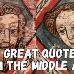 25 Quotes from the Middle Ages That Still Feel Startlingly Relevant