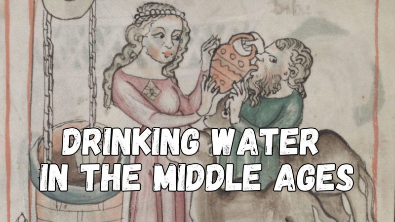 What Medieval Texts Actually Reveal About Drinking Water Habits